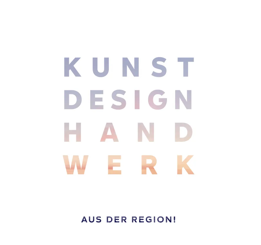 Kunst Design Handwerk aus der Region
